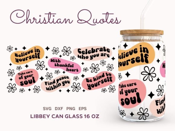 Christian Quotes SVG, Can Glass 16oz – Real Project Review