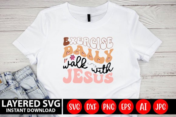 Exercise Daily Walk with Jesus Retro Graphics & Crafts