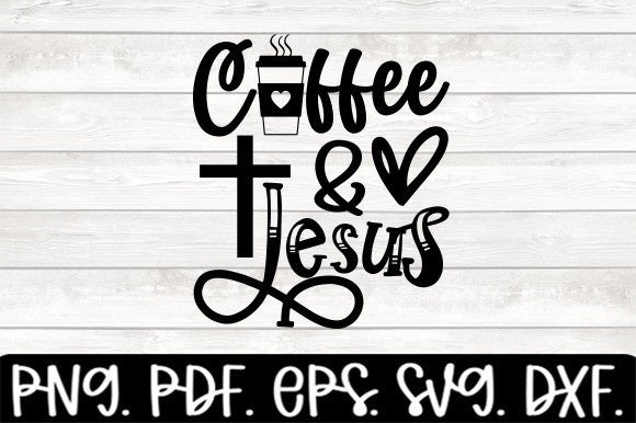 Graphics & Crafts: Coffee Jesus Funny Drind Pray