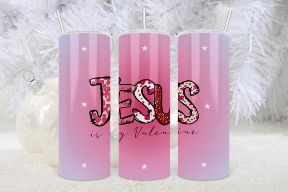 Jesus is My Valentine Tumbler Love Png: Graphics and Crafts