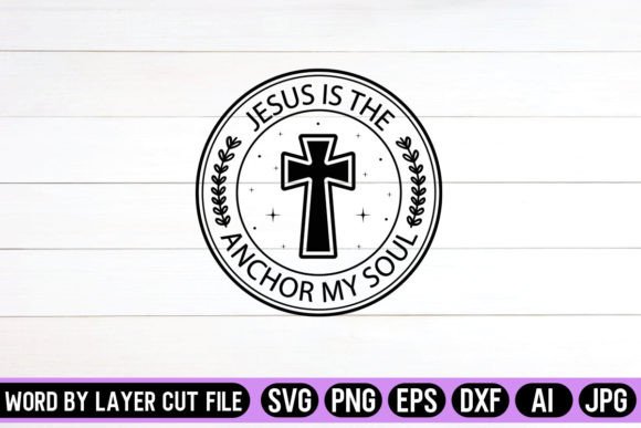 Jesus is the Anchor My Soul Round SVG: Faith-Focused Graphics