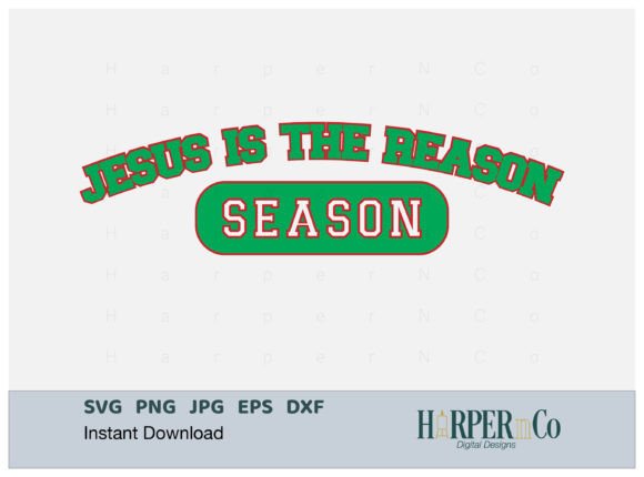 Jesus is the Reason Season SVG, Varsity Graphics