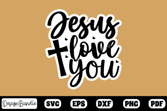 Jesus Love You Sticker Design: Graphics for Crafts & Branding