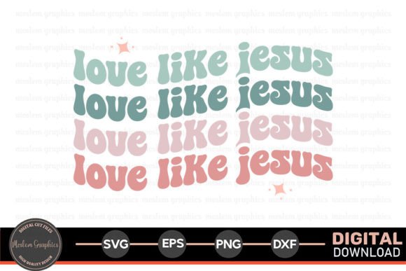 Love Like Jesus SVG: A Graphic Design Asset for Crafts & Branding