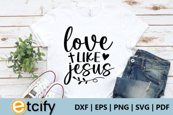 Love Like Jesús Svg: Faith-Filled Graphics for Crafts & Branding