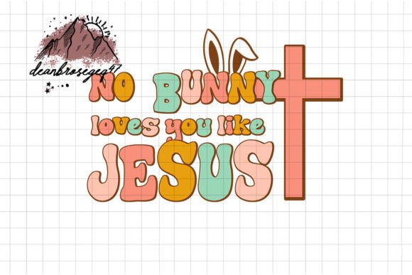 No Bunny Loves You Like Jesus Graphics: A Designer’s Review of This PNG Design Asset